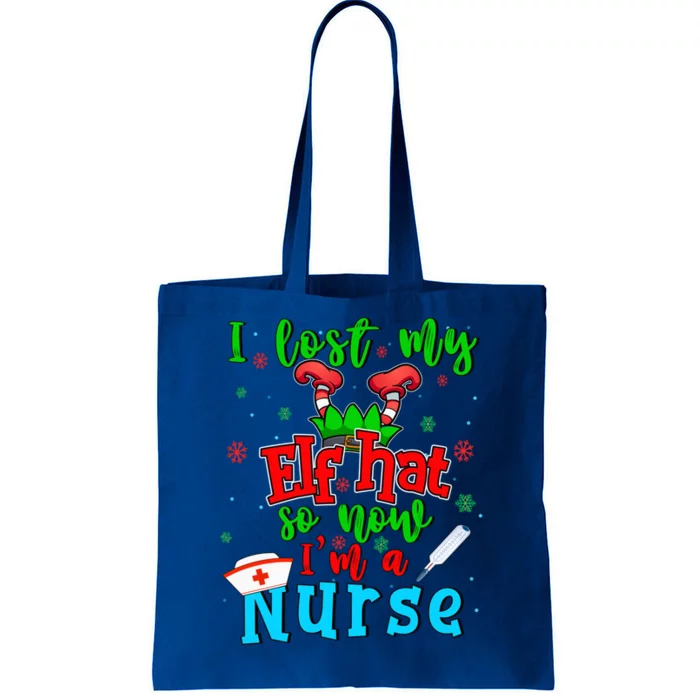 I Lost My Elf Hat So Now Im A Nurse Funny Christmas Elf Funny Gift Tote Bag