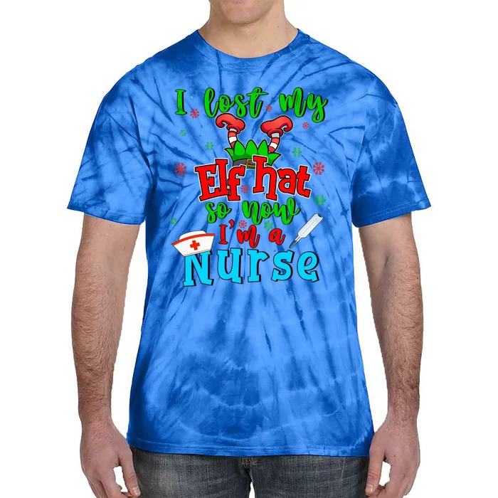 I Lost My Elf Hat So Now Im A Nurse Funny Christmas Elf Funny Gift Tie-Dye T-Shirt