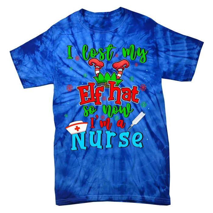 I Lost My Elf Hat So Now Im A Nurse Funny Christmas Elf Funny Gift Tie-Dye T-Shirt