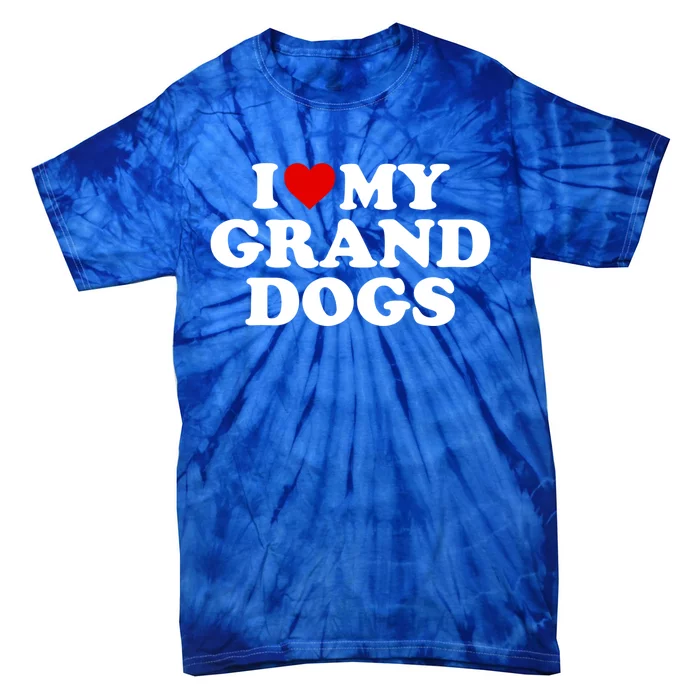 I Love My Grand Dogs Gift Red Heart Great Gift Tie-Dye T-Shirt