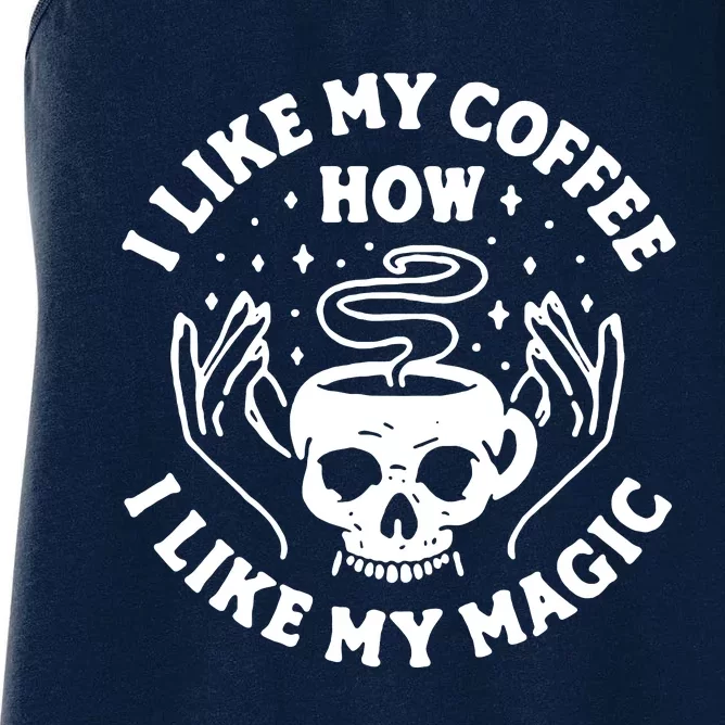 I Like My Coffee How I Like My Magic Women's Racerback Tank