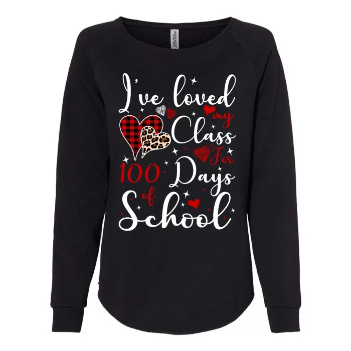 I've Loved My Class For 100 Days Of School Valentine Hearts Womens California Wash Sweatshirt