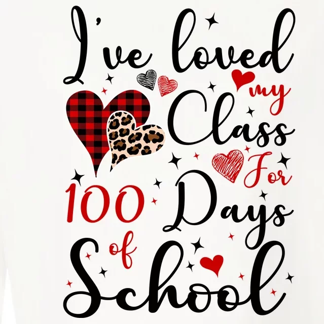 I've Loved My Class For 100 Days Of School Valentine Hearts Cropped Pullover Crew