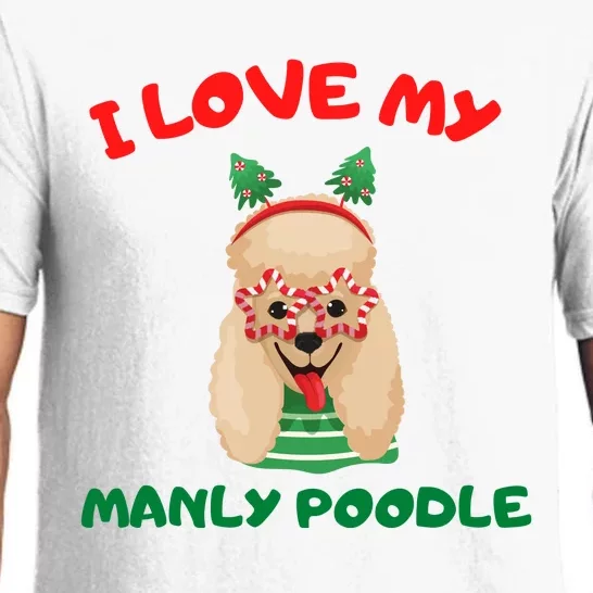 I Love My Manly Poodle Funny Christmas Pajama Set