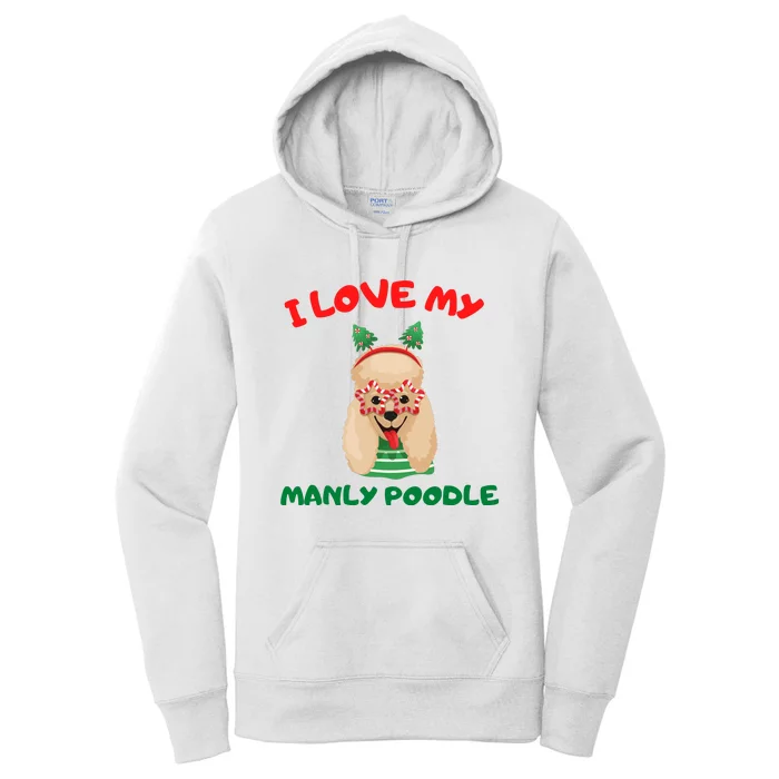 I Love My Manly Poodle Funny Christmas Women's Pullover Hoodie