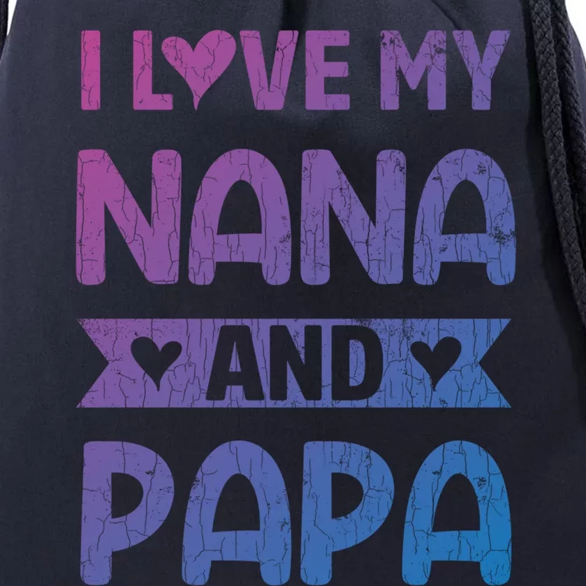 I Love My Nana And Papa Funny Grandparents Graphic Gift Drawstring Bag