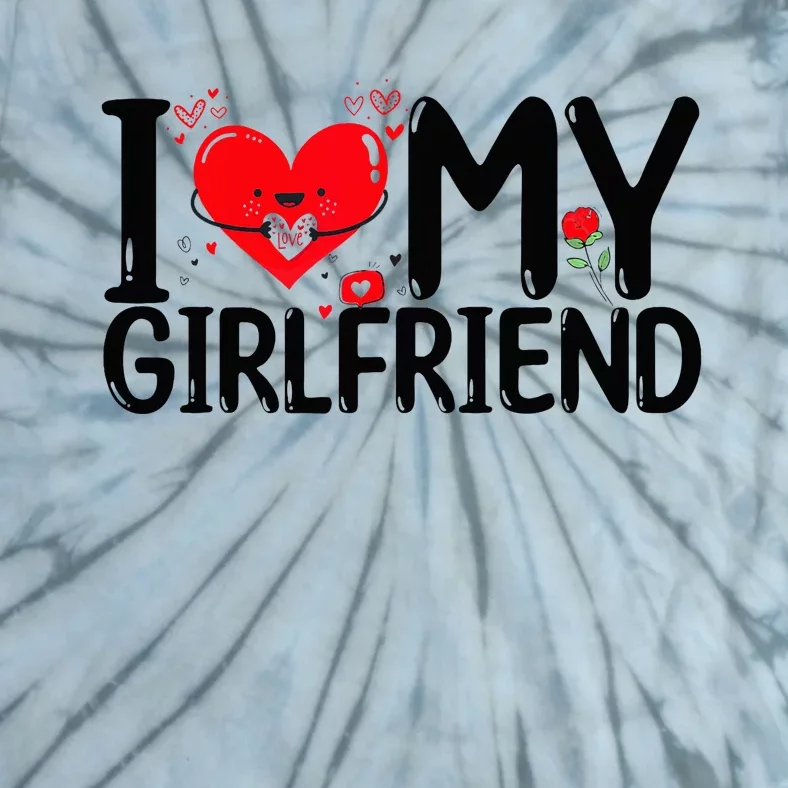 I Love My Girlfriend Tie-Dye T-Shirt