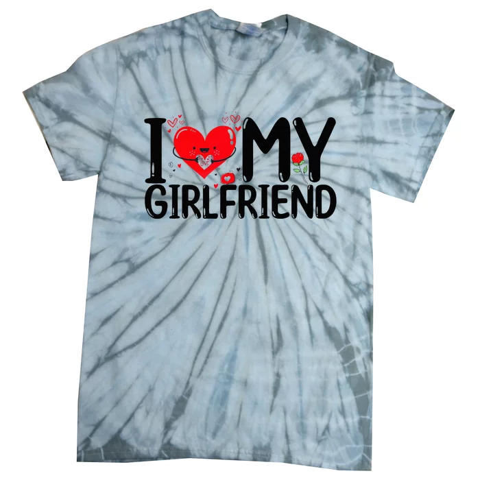 I Love My Girlfriend Tie-Dye T-Shirt