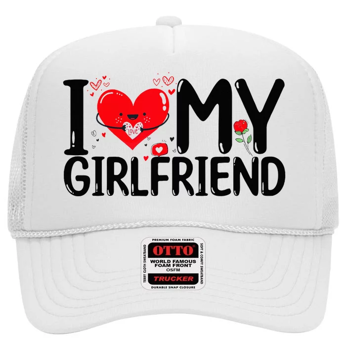 I Love My Girlfriend High Crown Mesh Trucker Hat