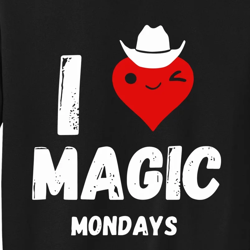 I Love Magic Mondays Tall Sweatshirt