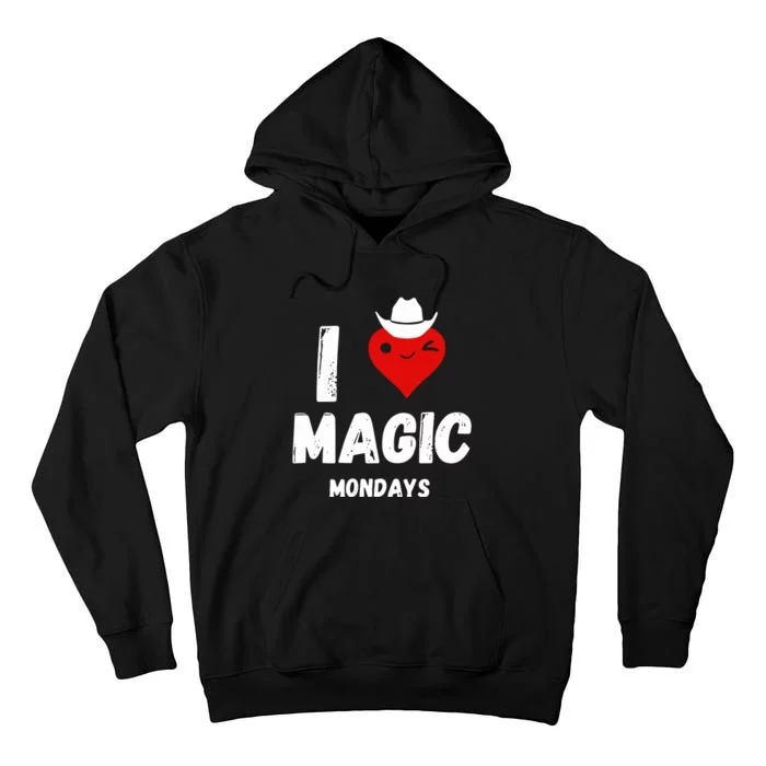 I Love Magic Mondays Tall Hoodie