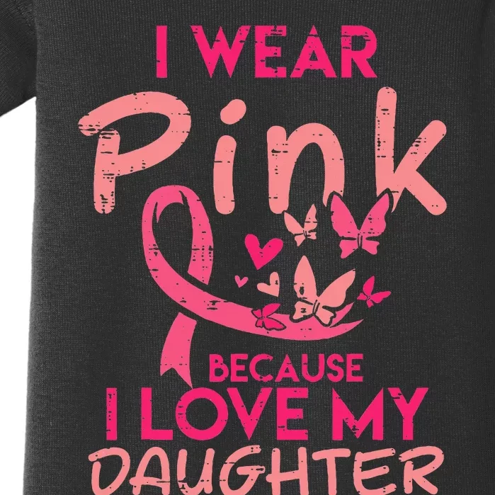 I Love My Daughter Breast Cancer Awareness Support Baby Bodysuit