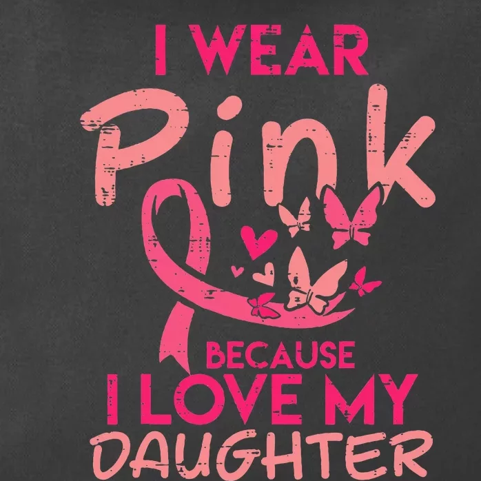 I Love My Daughter Breast Cancer Awareness Support Zip Tote Bag