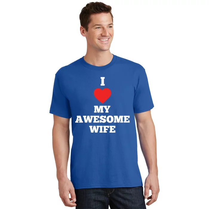 I Love My Awesome Wife Red Heart Valentines Day Anniversary Gift T-Shirt