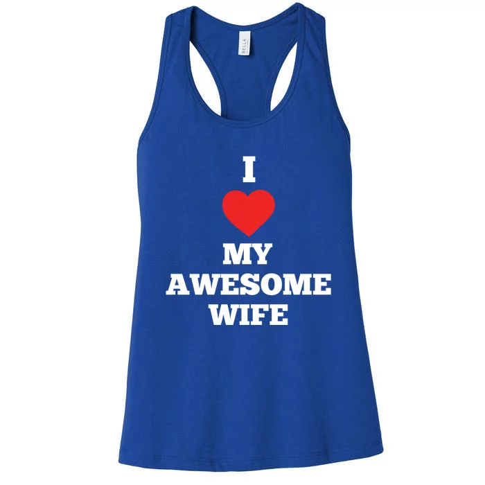 I Love My Awesome Wife Red Heart Valentines Day Anniversary Gift Women's Racerback Tank