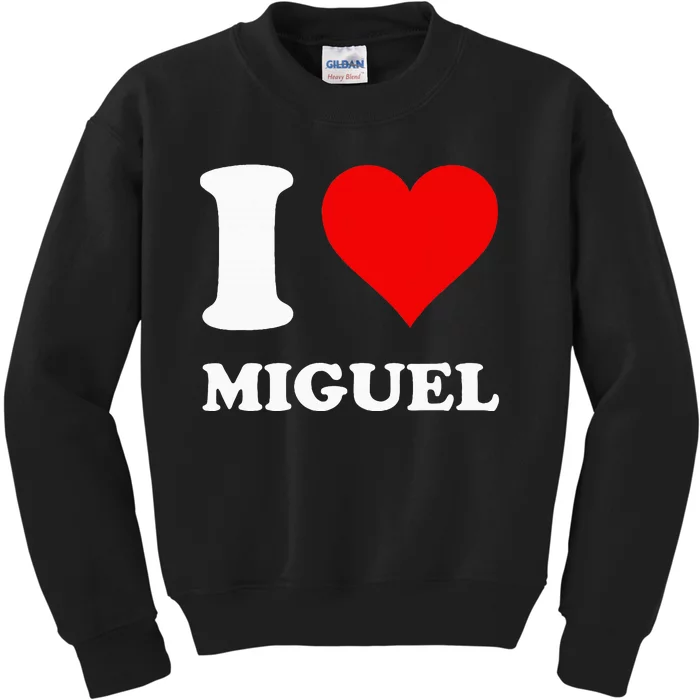 I Love Miguel Kids Sweatshirt