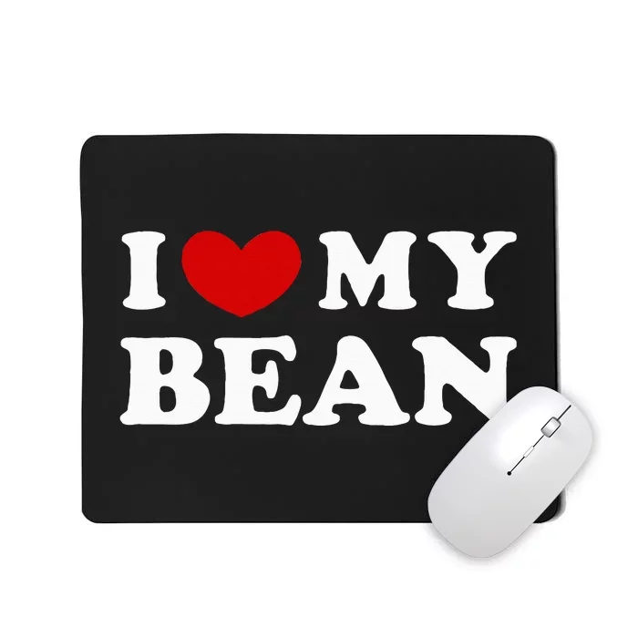 I Love My Bean Mousepad