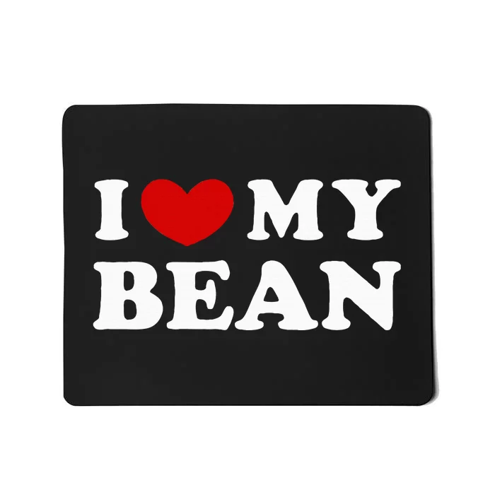 I Love My Bean Mousepad