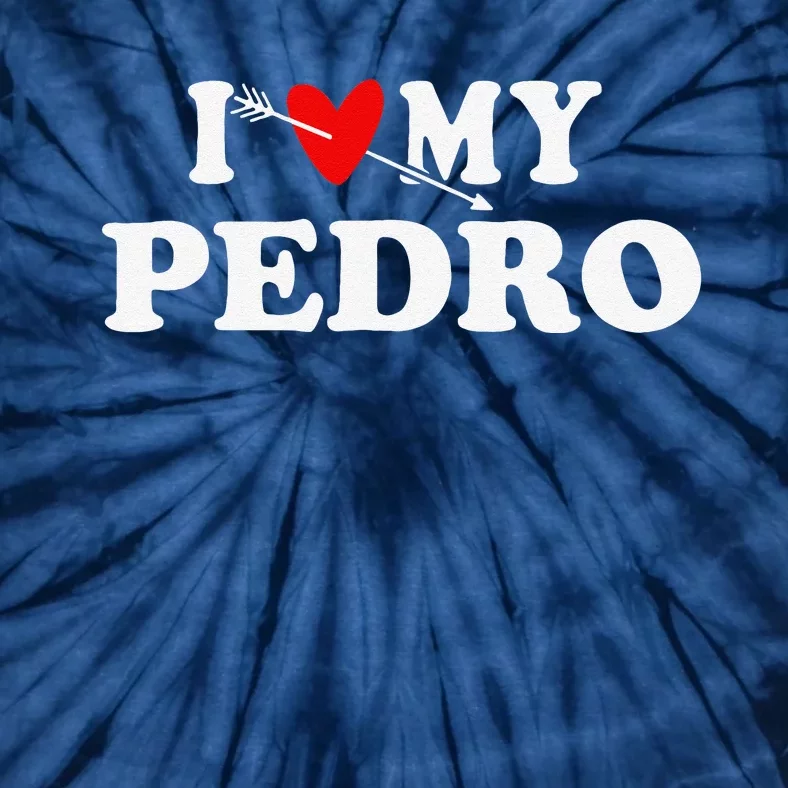 I Love My Pedro With Heart Father Day Wear For Tie-Dye T-Shirt