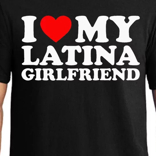 I Love My Latina Girlfriend Pajama Set