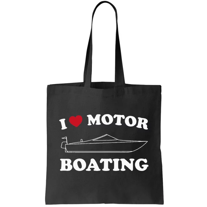 I Love Motor Boating Outfit Motorboat Lover Boater Tote Bag