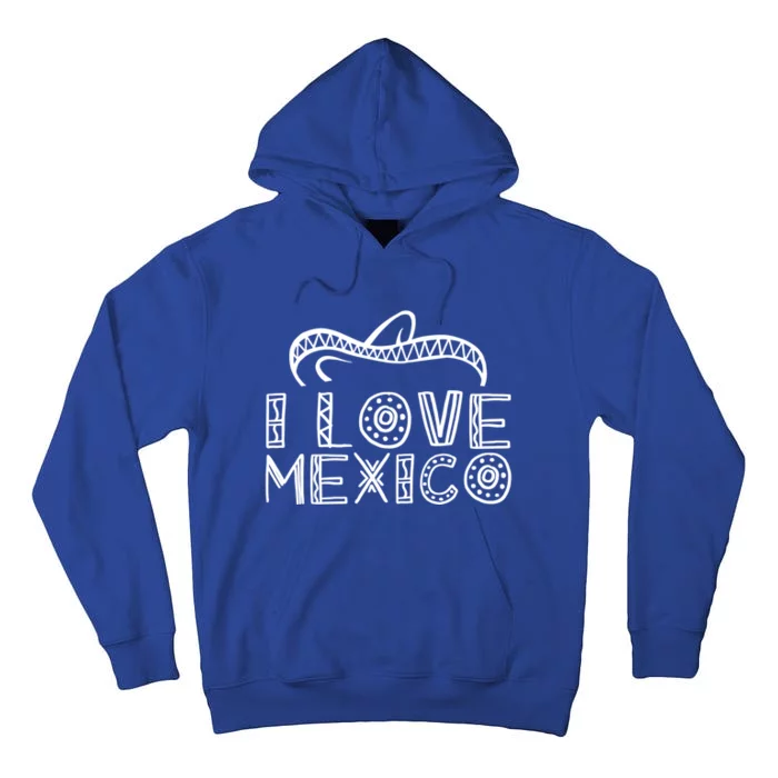 I Love Mexico Proud Mexican Lover Country Gift Tall Hoodie