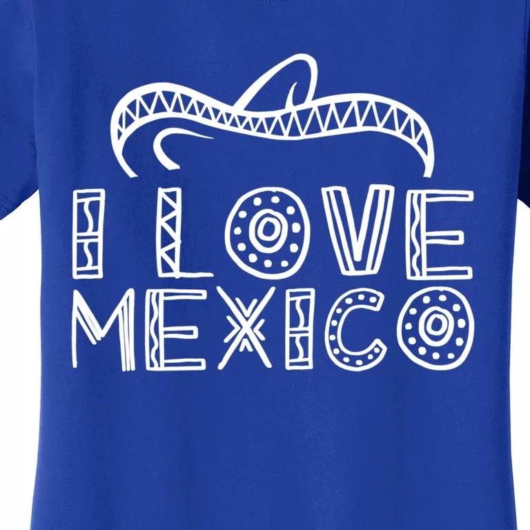 I Love Mexico Proud Mexican Lover Country Gift Women's T-Shirt