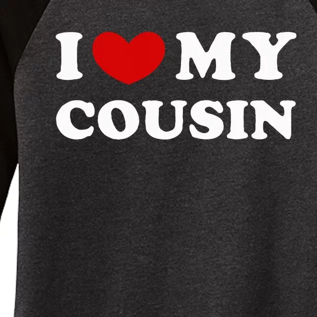 I Love My Cousin Women's Tri-Blend 3/4-Sleeve Raglan Shirt