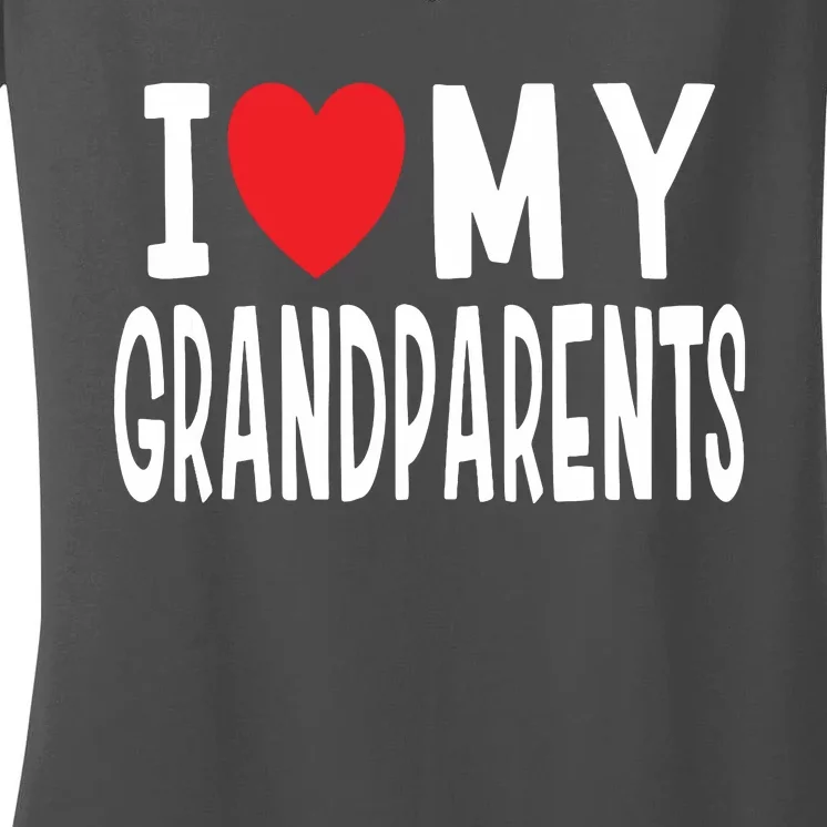 I Love My Grandparents Family Celebration Of Grandma Grandpa Women's V-Neck T-Shirt