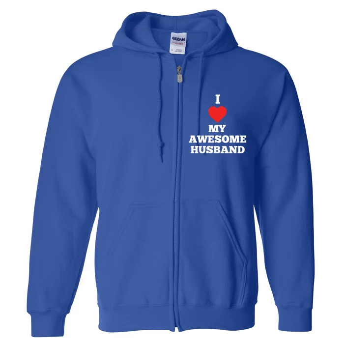 I Love My Awesome Husband Heart Valentines Day Anniversary Gift Full Zip Hoodie