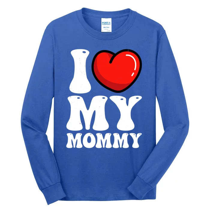 I Love My Mommy Mother's Day Heart Mom Grandma Gift Tall Long Sleeve T-Shirt