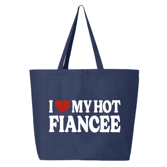 I Love My Hot Fiancee I Heart My Hot Fiancee Cool Gift 25L Jumbo Tote