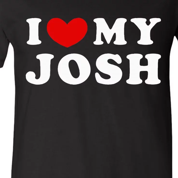 I Love My Josh V-Neck T-Shirt