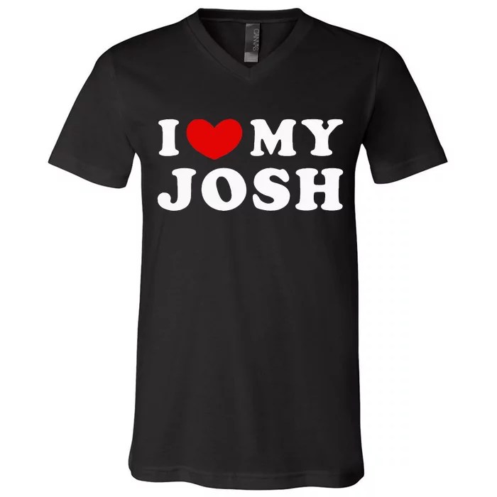 I Love My Josh V-Neck T-Shirt