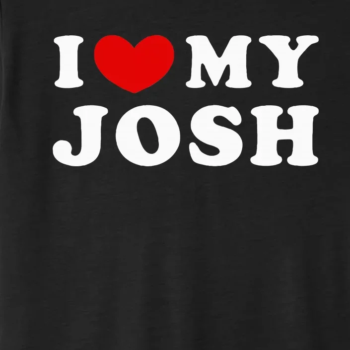 I Love My Josh ChromaSoft Performance T-Shirt