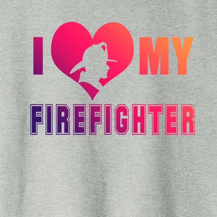 I Love My Firefighter Funny Firefighting Meaningful Gift Women's Crop Top Tee