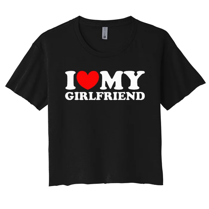 I Love My Girlfriend I Heart My Girlfriend Women's Crop Top Tee