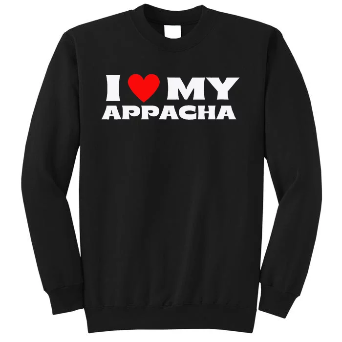 I Love My Appacha Grandpa Malayalam Language Tall Sweatshirt