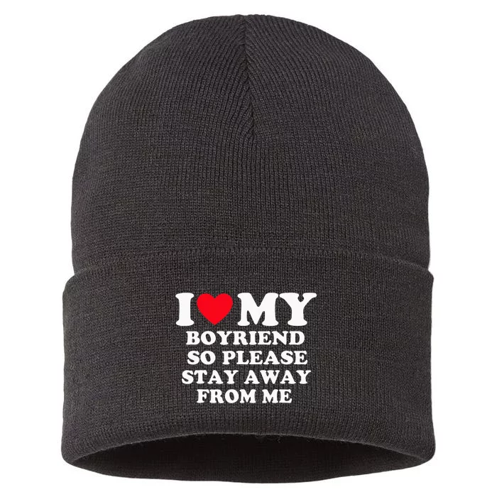 I Love My Boyfriend So Please Stay Away From Me Valentines Sustainable Knit Beanie