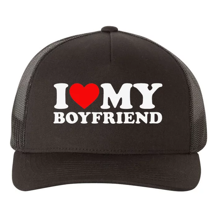 I Love My Boyfriend I Heart My Boyfriend BF Yupoong Adult 5-Panel Trucker Hat