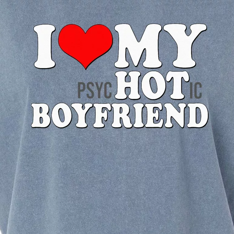 I Love My Psychotic Boyfriend Funny I heart my Hot Boyfriend Garment-Dyed Women's Muscle Tee