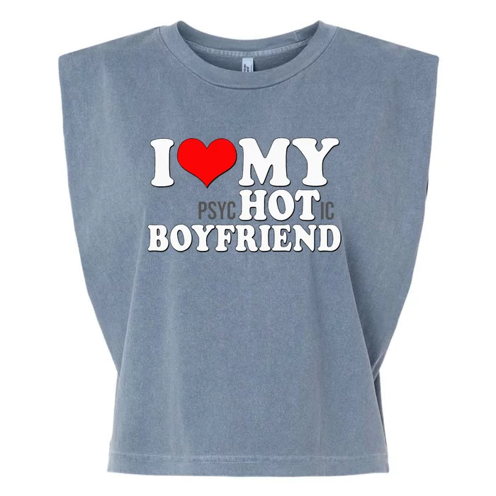 I Love My Psychotic Boyfriend Funny I heart my Hot Boyfriend Garment-Dyed Women's Muscle Tee