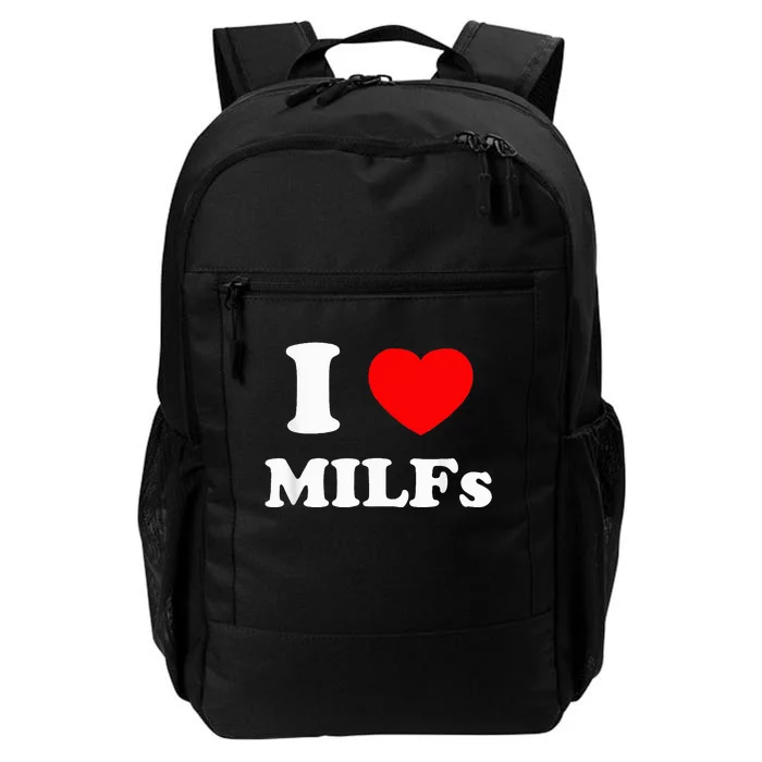 I Love Milfs Daily Commute Backpack