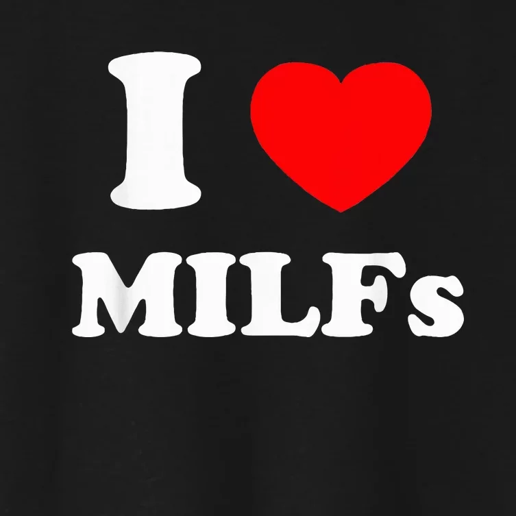 I Love Milfs Women's Crop Top Tee