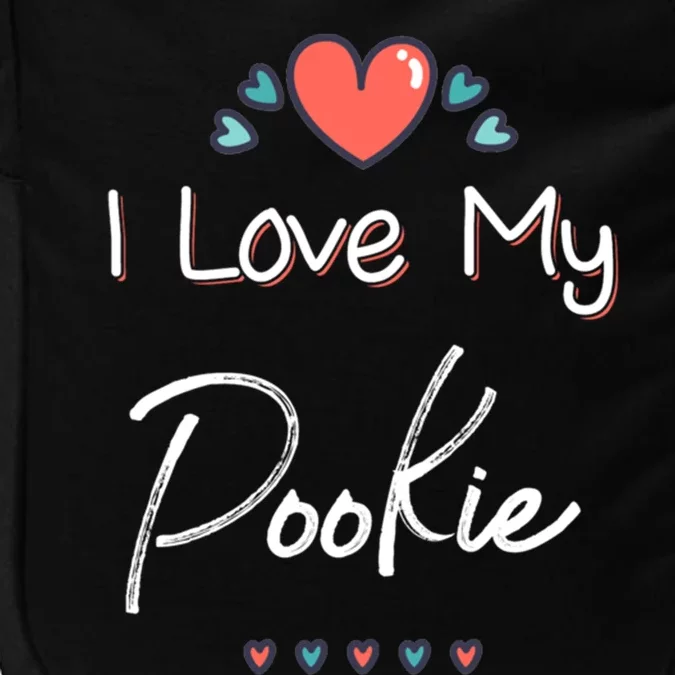 I Love My Pookie Cute Mothers Day Gift Cute Gift Impact Tech Backpack