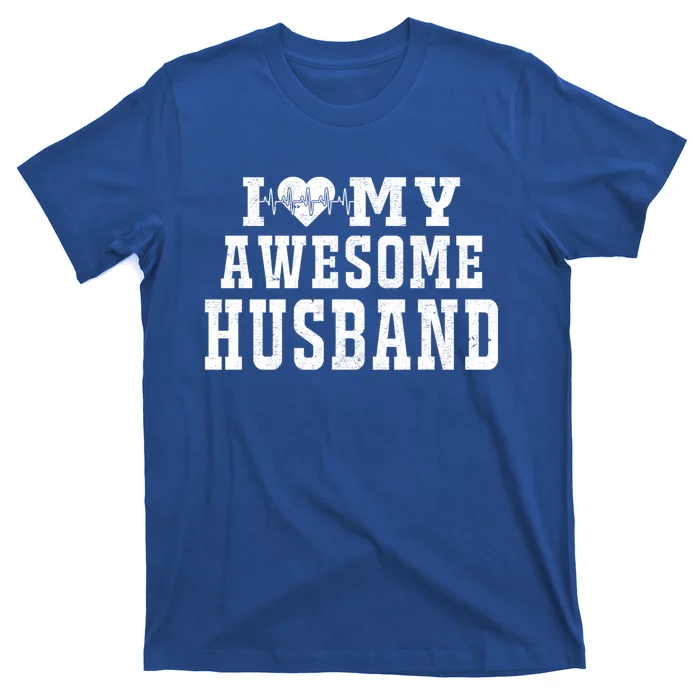 I Love My Awesome Husband Heartbeat Father's Day Husband Gift T-Shirt