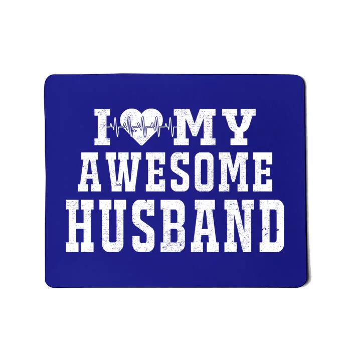 I Love My Awesome Husband Heartbeat Father's Day Husband Gift Mousepad