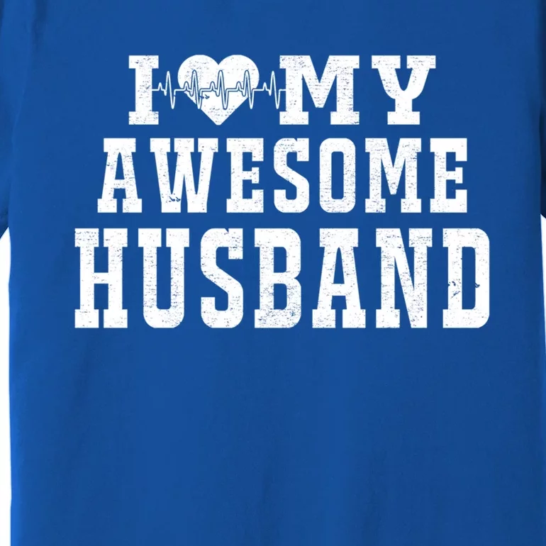 I Love My Awesome Husband Heartbeat Father's Day Husband Gift Premium T-Shirt