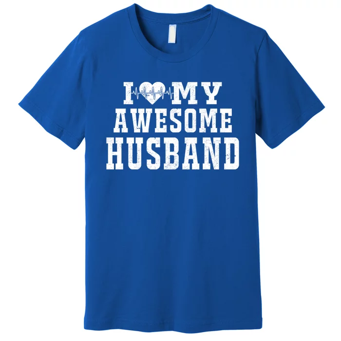 I Love My Awesome Husband Heartbeat Father's Day Husband Gift Premium T-Shirt