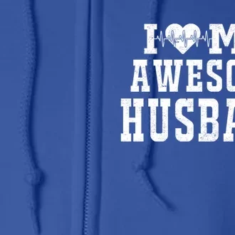 I Love My Awesome Husband Heartbeat Father's Day Husband Gift Full Zip Hoodie